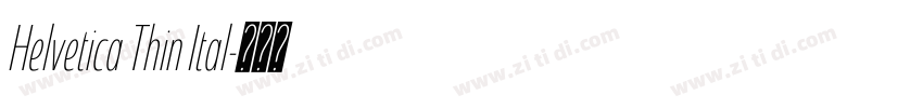 Helvetica Thin Ital字体转换